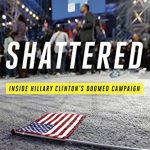 Boek: Shattered: Inside Hillary Clinton’s Doomed Campaign